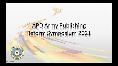 APD Army Publishing Reform Symposium 2021, Part 1