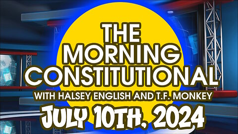 The Morning Constitutional: July 10th, 2024