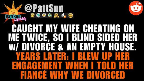 Caught Wife CHEATING TWICE, so I blindsided her with divorce. Years later: I blew up her engagement