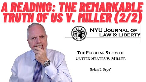 The Remarkable Truth of US v. Miller (2/2): A Manipulated Case for Gun Control