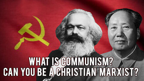 🇷🇺🇨🇳 What is COMMUNISM? Can You Be a CHRISTIAN Marxist? | An Introduction to Socialist Leaders