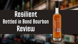 Resilient Bottled in Bond Straight Bourbon Whiskey Review!