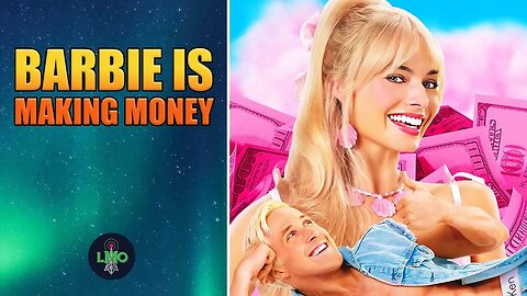 Barbie is making a lot of money