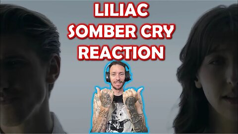 NEW!!! Liliac - Somber Cry (Lyric Video) REACTION
