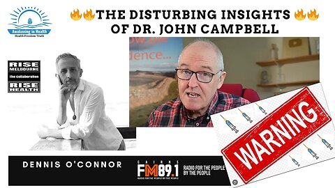 💥The Disturbing Insights of Dr. John Campbell. Awakening in Health Reviews his latest information. 💥