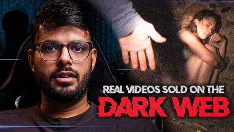 DARKEST REAL VIDEOS SOLD ON THE DARK WEB!