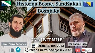 Historija Bosne, Sandžaka i Bošnjaka, gost mr Sanin Musa