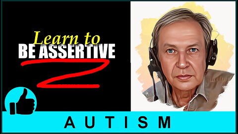 8 ways to be more assertive / autism / Asperger's syndrome