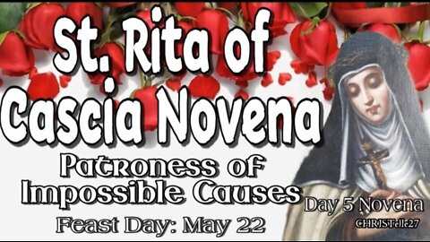 ST. RITA OF CASCIA NOVENA: Day 5 | Patroness of Impossible Causes, Sickness, Marital Problems, Abuse
