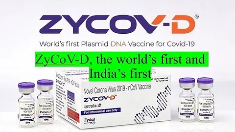 ZyCoV D, the world’s first and India’s first