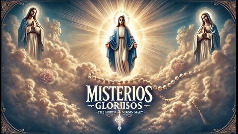 Misterios Gloriosos del Santo Rosario: Reflexiones Divinas - Domingo y Miércoles