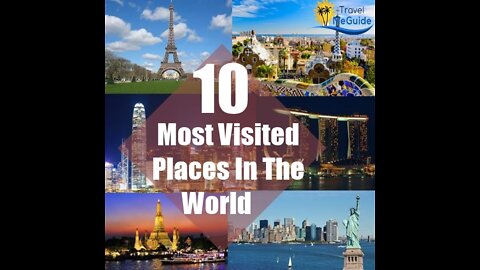 #10 mostly visited places on the earth