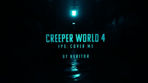 FPS Cover Me by Heritor - Creeper World 4