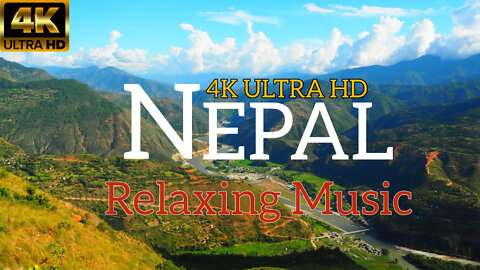 NEPAL - Flying Over Beautiful Mountains with Relaxing Music, Stress Relief, music, Meditation Music