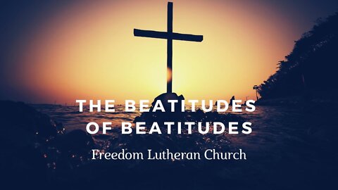 "The Beatitude of Beatitudes" November 7, 2021