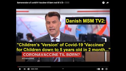 WilderDk: Børne 'version' af Covid-19 'Vacciner' til Børn ned til 5 År... [03.10.2021]