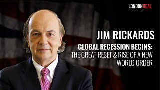 Global Recession Begins: The Great Reset & Rise Of A New World Order - Brian Rose & James Rickards