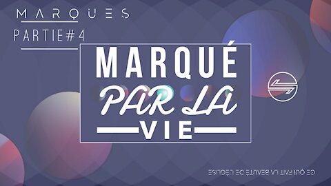 Marqué par la Vie