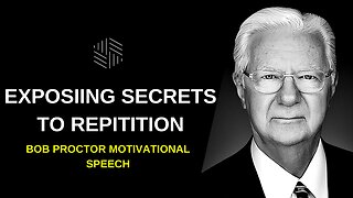 Bob Proctor Exposes Secret To Repetition