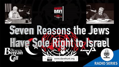 Seven Reasons the Jews Have Sole Right to Israel - Judgment Day! Radio Discussion