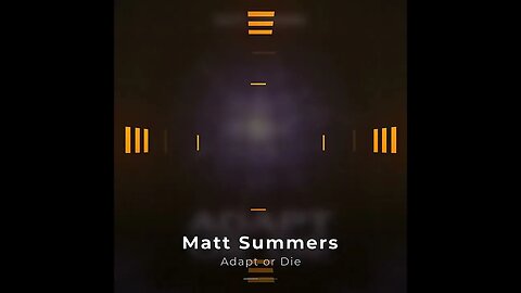 Matt Summers - Adapt or Die