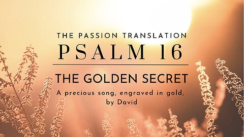 Psalm 16 - Scripture Video