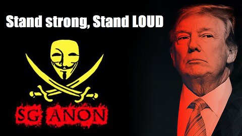 SGAnon Update "Stand strong, Stand LOUD"