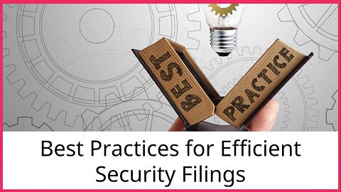 Strategies for Effective Security Filings