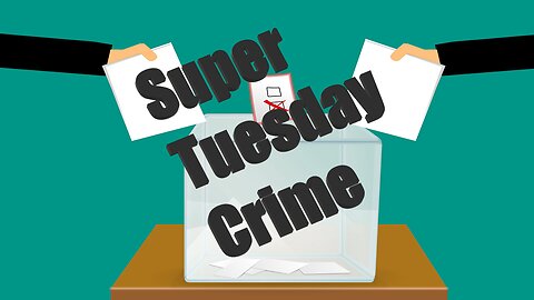 Super Tuesday Crime