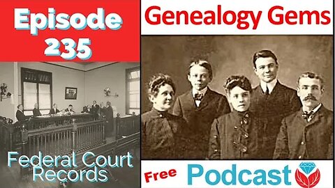 Genealogy Gems Podcast Episode 235