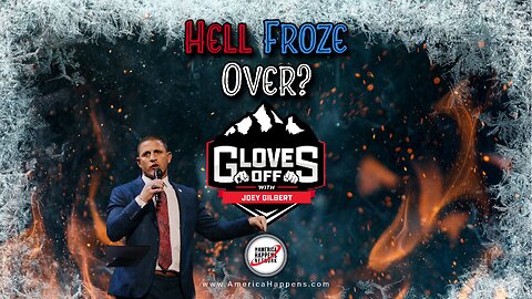 Did Hell Just Freeze Over? - Gloves Off w/ Joey Gilbert