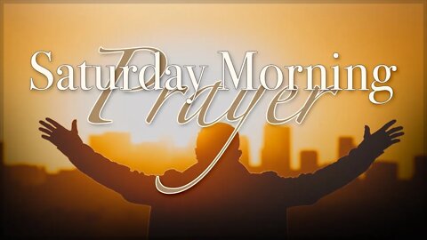 DTCC LIVE - Saturday Morning Prayer