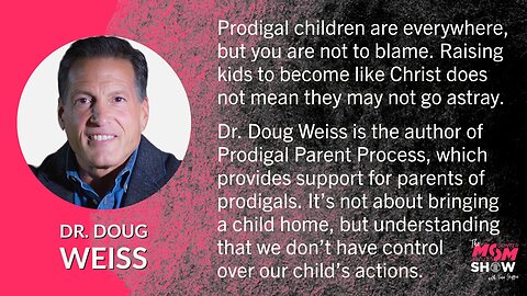 Ep. 232 - Decoding the Prodigal Child Epidemic with Psychologist Dr. Doug Weiss