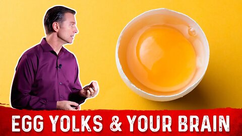 The Benefit Of Egg Yolks On Your Brain Health – Dr. Berg on Egg Nutrition
