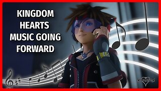 My Thoughts on KH Music Going Forward | Kingdom Hearts Ramble