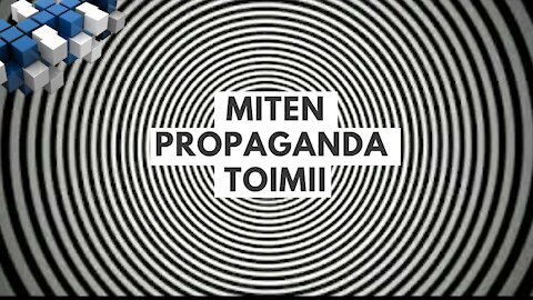 Miten propaganda toimii | BlokkiMedia