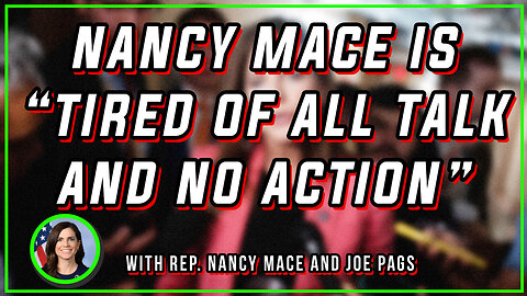 Rep Nancy Mace Wants Less Talk -- More Action in Congress