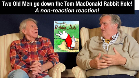 Episode 6a: Going Down the Tom MacDonald Rabbit Hole: A Non-reaction, reaction. 11 min.