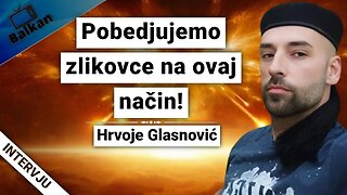 Hrvoje Glasnović-Pobedjujemo zlikovce na ovaj način!