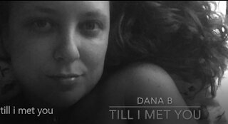Till I Met You Original Music Dana Beigay