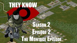 They Know Where You Are - Episode 2 Season 2 - The Montage Episode