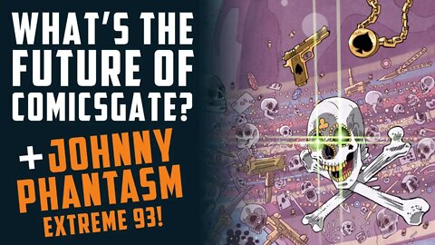 What does the FUTURE of COMICSGATE look like? + JOHNNY PHANTASM EXTREME 93 w/ Patrick Thomas Parnell