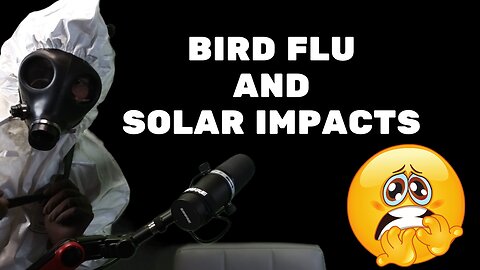 🚨Breaking News: Solar Flares and Bird Flu Crisis