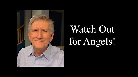 Angels Go Before You! Short Word of Encouragement from Mike Thompson (10-5-23)