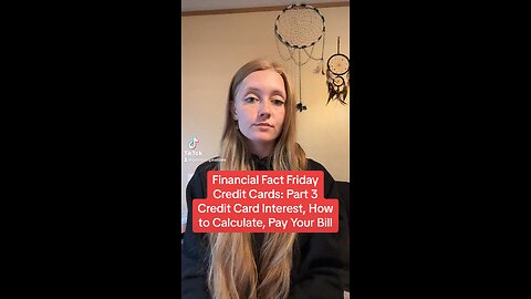 Financial Facts Friday: Credit Cards, Part 3; Credit Card Interest, Calculating It, and Paying…
