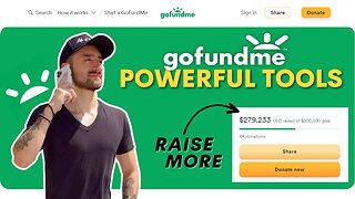 7 Powerful GoFundMe Tools To Raise More