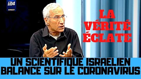 Un scientifique Israélien fait d’énormes révélations sur le coronavirus