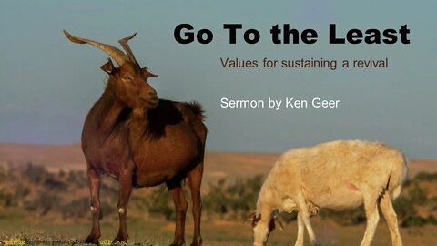 Colfax AoG Sunday Sermon Nov 06, 2022 - Go to the Least