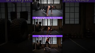 3 Bodyweight Cardio Exercises for Fat Loss Workouts