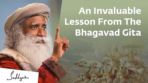 An Invaluable Lesson From The Bhagavad Gita For Your Life